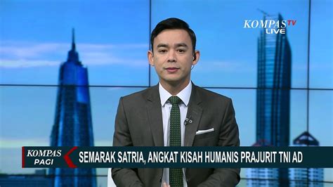 Kompastv Hadirkan Program Semarak Satria Angkat Kisah Humanis Prajurit