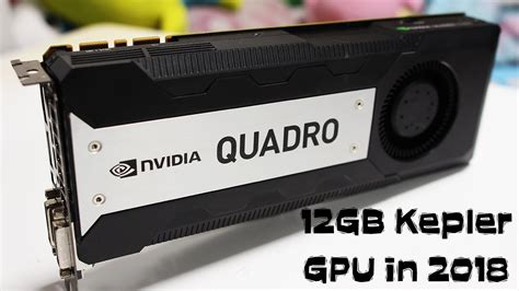 Quadro K6000 12GB Kepler GPU Kepler Still Relevant YouTube