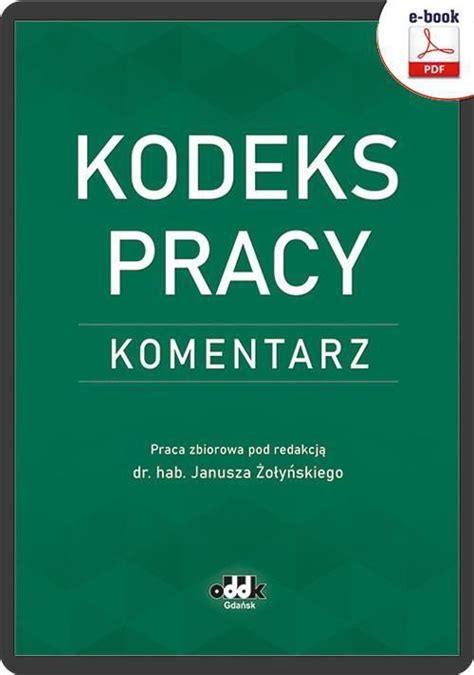 Kodeks Pracy Komentarz E Book Pdf Ceny I Opinie Ceneo Pl