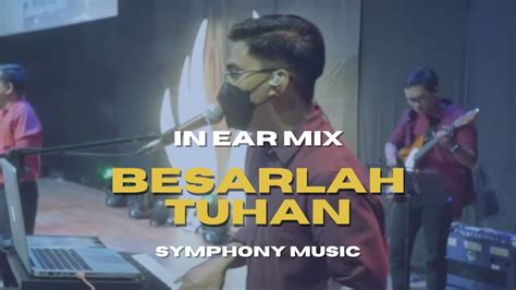 Besarlah Tuhan Symphony Music Live Keys Cam In Ear Mix With Cue