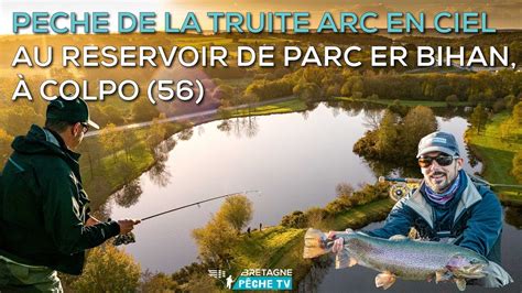 Pêche de la Truite arc en ciel au Réservoir de Parc er Bihan YouTube