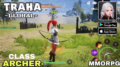 Traha Global Gameplay Class Archer New Best MMORPG Global Version