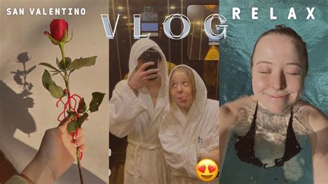 Terme Mesiversario E San Valentino Vlog Fc Youtube