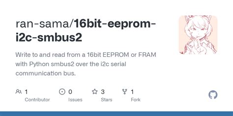 GitHub Ran Sama 16bit Eeprom I2c Smbus2 Write To And Read From A