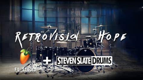 Retrovision Hope Drum Cover Using Steven Slate Drums Fl Studio