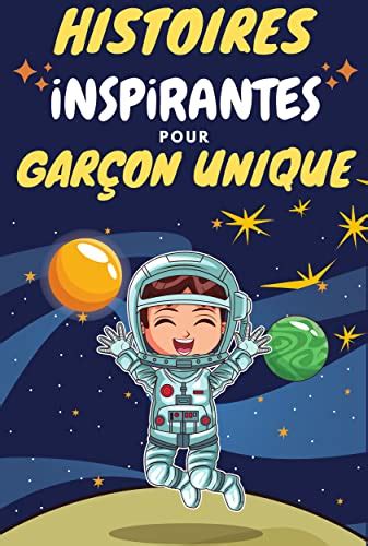 Histoires Inspirantes Pour Garçon Unique Des Histoires Inspirantes Et