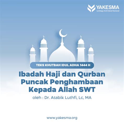 Teks Khutbah Idul Adha 1444 H Ibadah Haji Dan Qurban Puncak Penghambaan