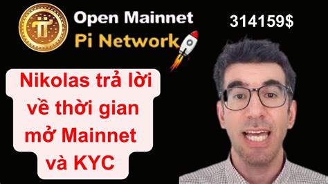 Pi Network Nikolas Tr L I V Th I Gian M Mainnet V Kyc Youtube