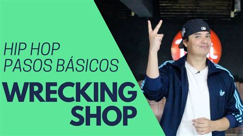 HIP HOP Pasos Básicos WRECKING SHOP YouTube