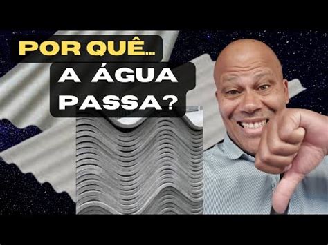 Por que a telha de fibrocimento infiltra água YouTube