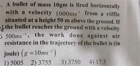 A Bullet Of Mass Gm Is Fired Horizontally With A Velocity Ms