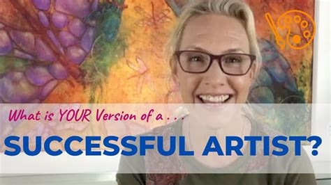 Successful Artist What Is Your Version Of Being A Successful Artist