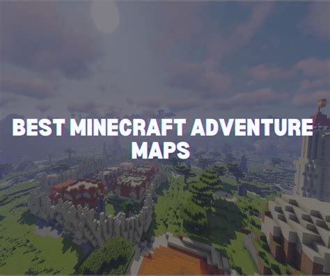 Best Minecraft Adventure Maps to Try Out in 2023