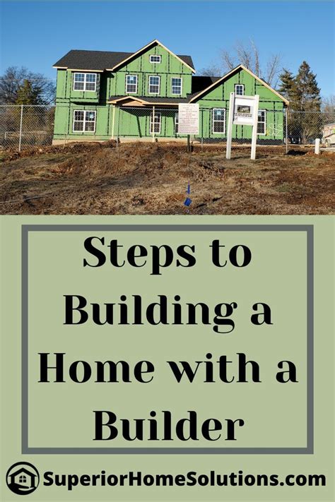 Steps To Building A Home With A Builder Building A House Home