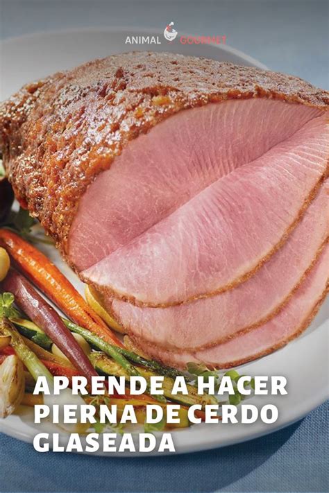 Para A O Nuevo Receta De Pierna De Cerdo Glaseada Con Pi A Pierna De