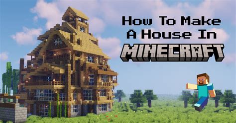 How To Make a House in Minecraft