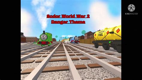 Sodor World War 2 Official Danger Theme Youtube