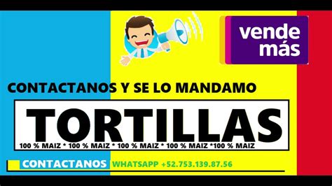 A Anuncio Para Vender Tortillas De Ma Z Whatsapp Cont Ctanos