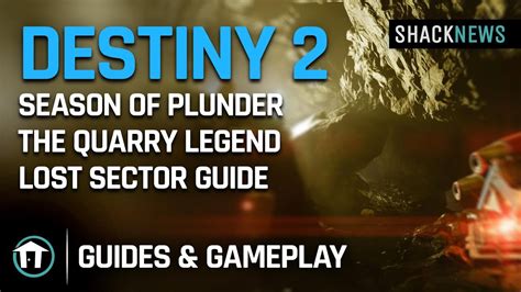 The Quarry Legend Lost Sector Guide Destiny Season Of Plunder