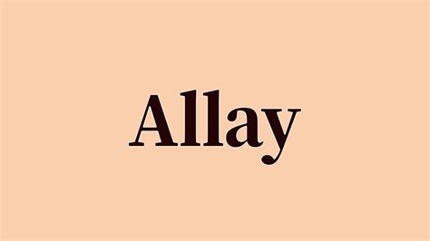 Allay Pronunciation and Meaning - YouTube