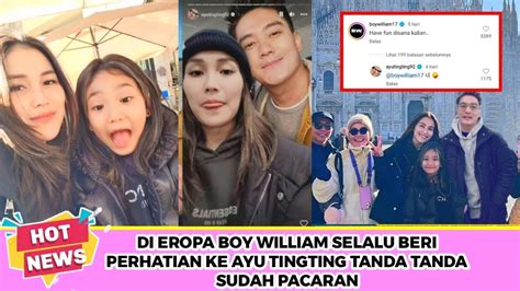 Seperti Ini Perhatian Boy William Untuk Ayu Tingting Saat Berada Di