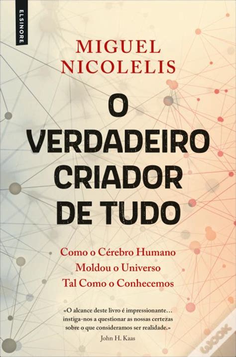 O Verdadeiro Criador De Tudo De Miguel Nicolelis Livro Wook