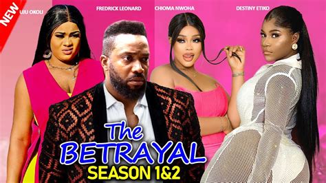 The Betrayal Season 1and2 Frederick Leonard Uju Okoli Destiny Chioma