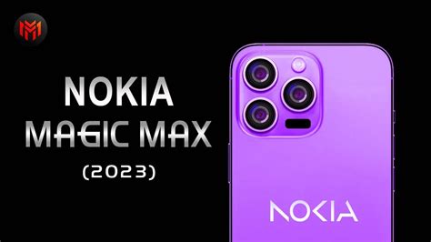 Mengintip Spesifikasi Nokia Magic Max 2023 Fiturnya Kekinian