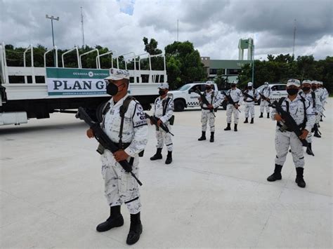 Guardia Nacional Activa El Plan Gn A En Quintana Roo Y Yucat N Por El