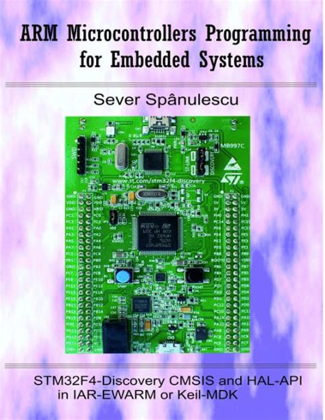 ARM Microcontrollers Programming For Embedded Systems By Sever