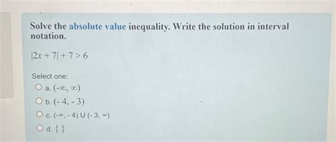 Solved Solve The Absolute Value Inequality Write The