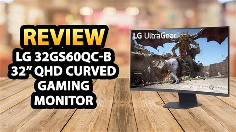 LG 32GS60QC B UltraGear 32 Inch Curved Gaming Monitor Review YouTube