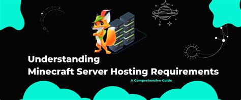 Understanding Minecraft Server Hosting Requirements A Comprehensive Guide