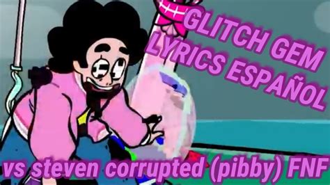 Glitch Gem Lyrics EspaÑol Vs Steven Universe Fnf X Pibby Youtube