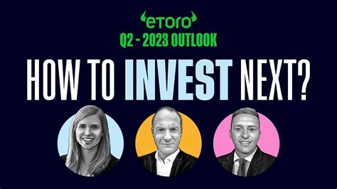 EToro S Q2 2023 Investment Outlook YouTube