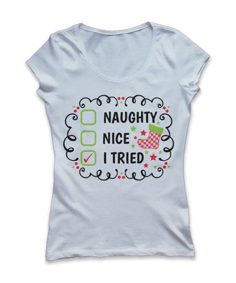 Naughty Nice I Tried Svg Christmas Svg Naughty Nice Svg Etsy