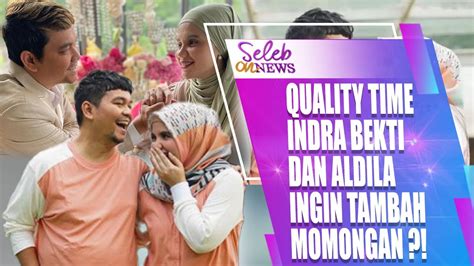 Usai Rujuk Indra Bekti Dan Aldila Jelita Sering Quality Time Ingin