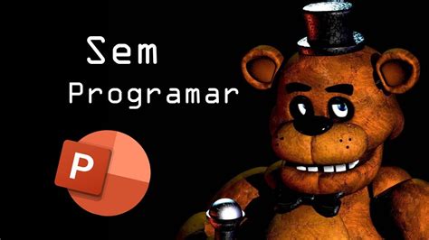 Como Criar FNAF Sem Programas Inicio Menu YouTube