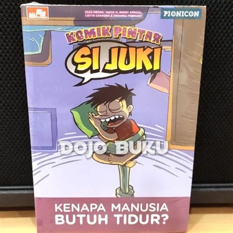 Jual Buku Si Juki Kenapa Manusia Butuh Tidur By Faza Meonk Di Lapak