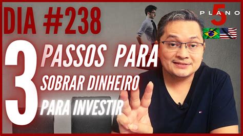 Simples Passos Pra Come Ar A Sobrar Dinheiro Pra Voc Investir Youtube