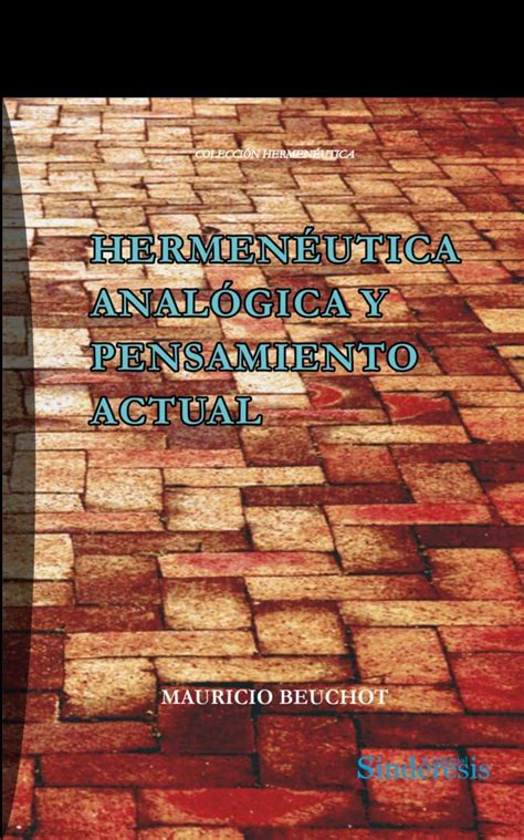 HermenÉutica AnalÓgica Y Pensamiento Actual Beuchot Mauricio 9788419199812 Books