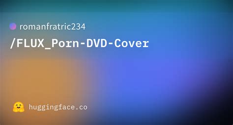 Romanfratric FLUX Porn DVD Cover At Main