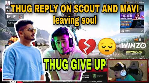 THUG REPLY ON SCOUT AND MAVI LEAVING SOUL WILL TX PART OF S8UL