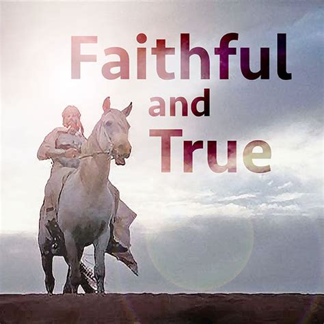 Faithful and True : jesuslifetogether.com