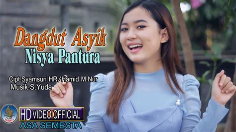 NISYA PANTURA DANGDUT ASYIK Dangdut Koplo Terbaru 2021 Official