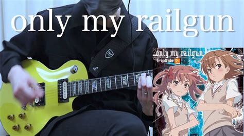 とある科学の超電磁砲 OP1only my railgun fripside Guitar cover YouTube