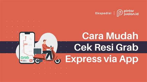 Cara Cek Resi Grab Express Live Tracking Pengiriman Barang Sehari Sampai