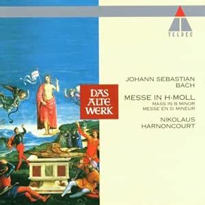 Messe H Moll Bwv Harnoncourt Nikolaus Cmw Bach Johann Sebastian