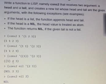 Solved Write A Function In Lisp Namely Cons That Receives Chegg