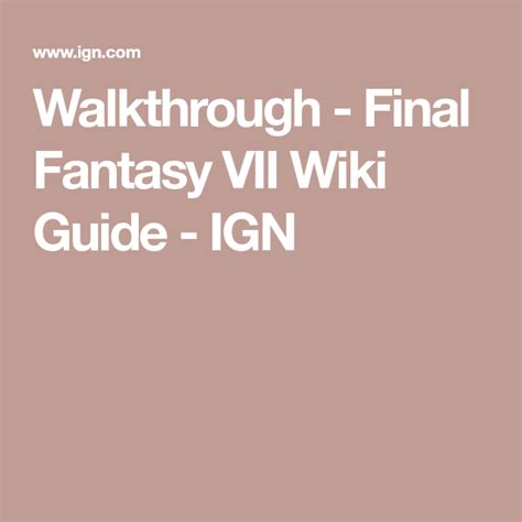 Walkthrough - Final Fantasy VII Wiki Guide - IGN | Final fantasy, Final fantasy vii, Fantasy